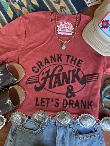 Crank The Hank & Let's Drank Tee