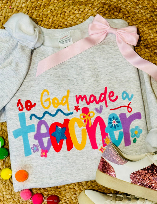 So God Made A Teacher Tee/Sweatshirt