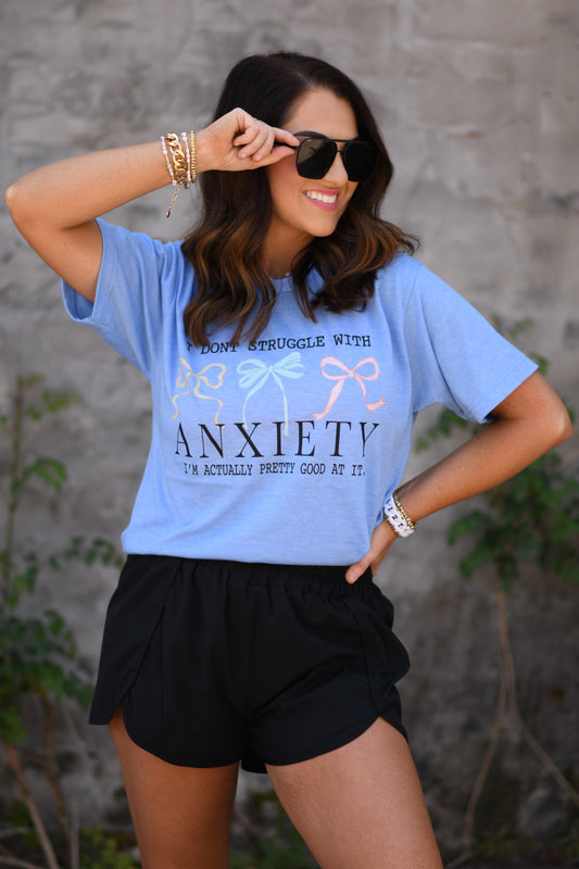 I Don’t Struggle With Anxiety Bow Tee