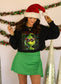 Mr. Grinch Baddie Sweatshirt/Tee