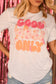 Good Vibes Only Tee
